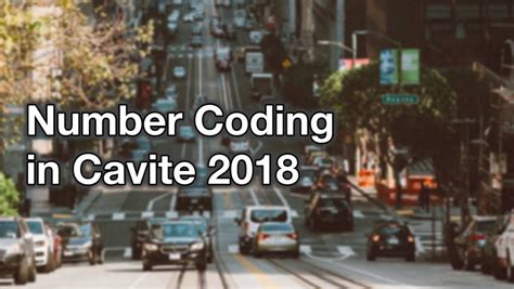 is there coding in cavite|Number coding scheme to be implemented in Cavite .
